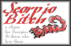 Scorpio Bitches Unite!